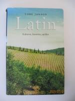 Latin : kulturen, historien, spr&aring;ket
