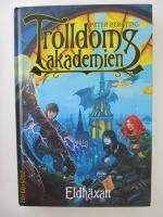 Trolldomsakademien. Eldh&auml;xan