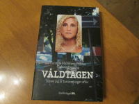 V&aring;ldtagen : men jag &auml;r fan i mej inget offer