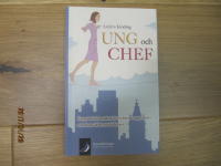 Ung och chef : en praktisk handbok f&ouml;r nyblivna unga chefer och deras &auml;ldre medarbetare
