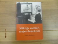 M&auml;ktiga medier mager demokrati
