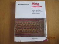 &Auml;kta mattor : Teknik, m&ouml;nster och material i orientaliska f&auml;rger