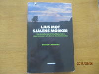 Ljus mot sj&auml;lens m&ouml;rker : Om orsakerna till &aring;rstidsbundna depressioner och hur de kan behandlas