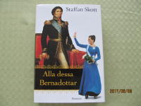 Alla dessa Bernadottar - Kungarna, de kungliga och de &ouml;vriga