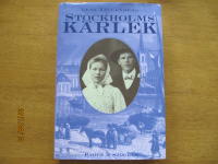 Stockholmsk&auml;rlek : En ber&auml;ttelse fr&aring;n &aring;ren 1884-1885
