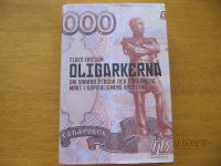 Oligarkerna : om snabba pengar och f&ouml;rg&auml;nglig makt i kapitalismens Ryssland