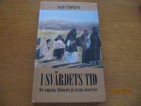 I sv&auml;rdets tid : det osmanska folkmordet p&aring; kristna minoriteter