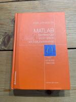 MATLAB : ber&auml;kningar inom teknik och naturvetenskap : med symbolisk matematik