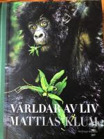 V&auml;rldar av liv - Mattias Klum