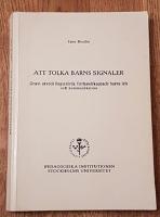 Att tolka barns signaler [Elektronisk resurs] gravt utvecklingsst&ouml;rda flerhandikappade barns lek och kommunikation