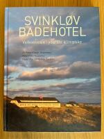 Svinkl&oslash;v Badehotel : velkommen i yderste klitr&aelig;kke