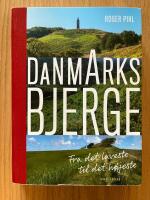 Danmarks bjerge – fra det laveste til det højeste