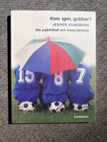 Kom igen, gubbar! Om pojkfotboll och maskuliniteter