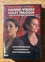 Hanne-Vibeke Holst trilogin: Kronprinsessan, Kungamordet, Drottningoffret