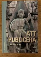 Att publicera : etik och juridik f&ouml;r journalister och publicister