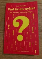 Vad &auml;r en nyhet och 100 andra j&auml;tteviktiga fr&aring;gor