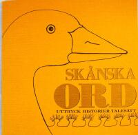 Sk&aring;nska ord - uttryck historier tales&auml;tt