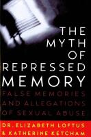 The myth of repressed memory : false memories and allegations of sexual abuse