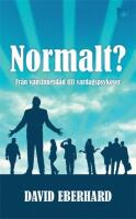Normalt? : fr&aring;n vansinnesd&aring;d till vardagspsykoser