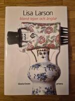 Lisa Larson : bland lejon och &auml;nglar