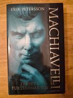 Machiavelli : frihet i furstarnas tid