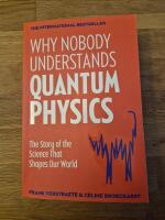 Why Nobody Understands Quantum Physics