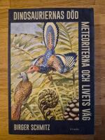 Dinosauriernas d&ouml;d, meteoriterna och livets v&auml;g
