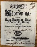 Kongl: maj:tz n&aring;dige F&ouml;rordning, Ang&aring;ende N&aring;gon F&ouml;rh&ouml;gning i Tullen p&aring; Snus, Caff&eacute;e, Th&eacute;e och Chocolade. Gifwen Stockholm i R&aring;d-Cammaren den 9 decemb. 1735.