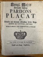 Kongl. maj:ts F&ouml;rnyade n&aring;dige Pardons Placat F&ouml;r Afwikit och f&ouml;rrymt Manskap ifr&aring;n Regementerne och Amiralitetet, med mera. Gifwit Stockholm i R&aring;d-Cammaren then 4. februarii 1763.
