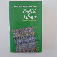 A concise dictionary of English idioms
