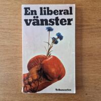 En liberal v&auml;nster 