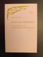 Pingstens hemlighet i anslutning till himmelsf&auml;rdsuppenbarelsen : f&ouml;redrag h&aring;llet i Dornach 7 maj 1923