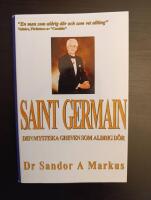Saint Germain: Den mystiska greven som aldrig d&ouml;r
