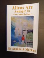 Aliens are amongst us: The Cosmic Heritage