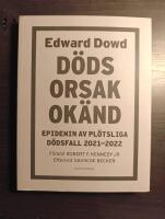 D&ouml;dsorsak ok&auml;nd : epidemin av pl&ouml;tsliga d&ouml;dsfall 2021-2022