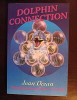 Dolphin Connection: Interdimensional Ways of Living: Interdimensional Ways of Living