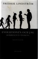 Evolutionen och jag kommer inte &ouml;verens : bek&auml;nnelser