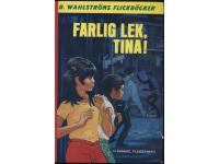 Farlig lek,Tina!