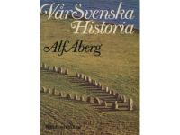 V&aring;r svenska historia