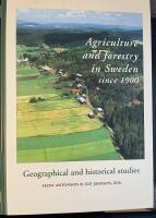 Agriculture and forestry in Sweden since 1900. Geographical and historical studies
