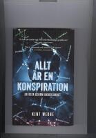 Allt &auml;r en konspiration : en resa genom underlandet