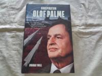Konspiration Olof Palme - mordet , politikern och hans tysta fiender   OU  2015