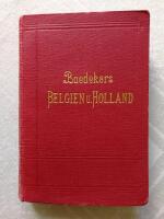 Baedekers Belgien und Holland nebst Luxemburg - Handbuch fur Reisende
