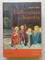 F&ouml;rlorarnas historia - Katolskt liv i Sverige fr&aring;n Gustav Vasa till drottning Kristina