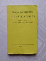 Doktor Goodwins Lilla Katekes f&ouml;r t&auml;ppan kring det egna hemmet - Med fr&aring;gor och svar f&ouml;r den som kring sitt hem vill odla blommor 