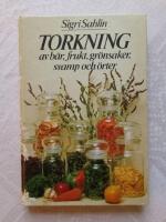 Torkning av b&auml;r, frukt, gr&ouml;nsaker, svamp och &ouml;rter