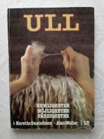 Ull - Hemligheter, M&ouml;jligheter, F&auml;rdigheter