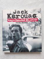Jack Kerouac - Angelheaded Hipster