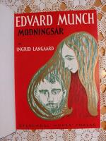 Edvard Munch - Modnings&aring;r - En studie i tidlig ekspresjonisme og symbolisme