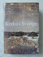 Kyrka i Sverige - Introduktion till svensk kyrkohistoria